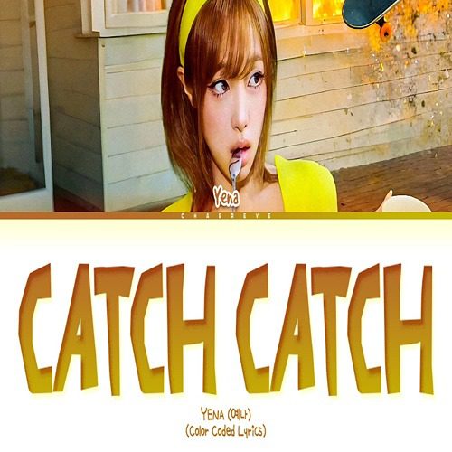 دانلود آهنگ Catch Catch از YENA