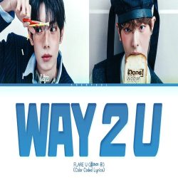دانلود آهنگ WAY 2 U از FLARE U