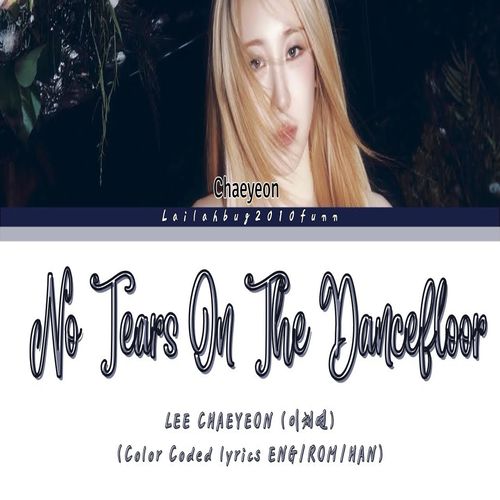 دانلود آهنگ No Tears On The Dancefloor از LEE CHAEYEON