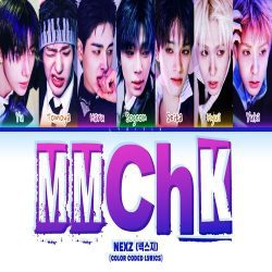دانلود آهنگ Mmchk از NEXZ