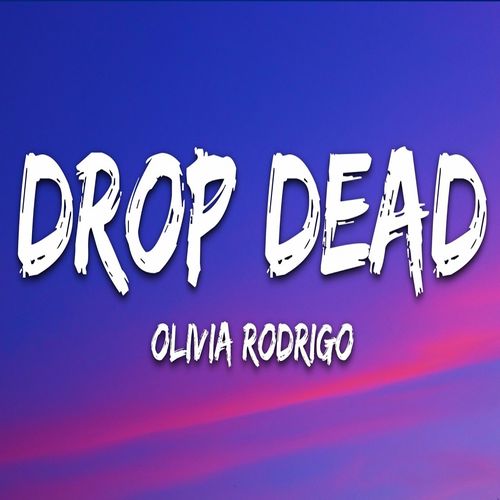 دانلود آهنگ drop dead از Olivia Rodrigo