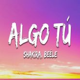 دانلود آهنگ ALGO TÚ از Shakira