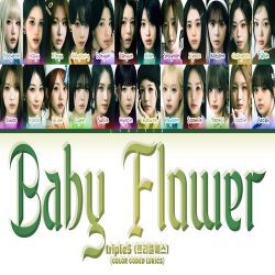 دانلود آهنگ Baby Flower از tripleS