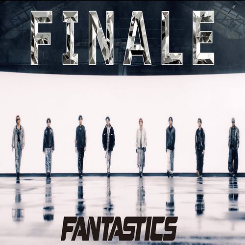 دانلود آهنگ FINALE از FANTASTICS