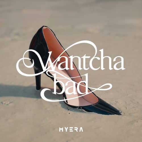 دانلود آهنگ Wantcha bad از MYERA