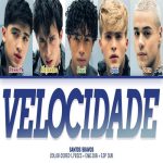 دانلود آهنگ VELOCIDADE از SANTOS BRAVOS