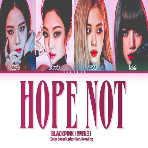 دانلود آهنگ Hope Not از BLACKPINK