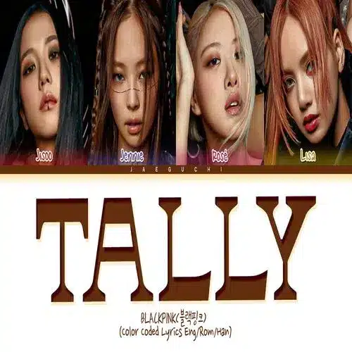 دانلود آهنگ Tally از BLACKPINK
