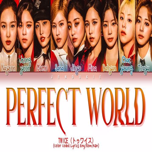 دانلود آهنگ Perfect World از TWICE