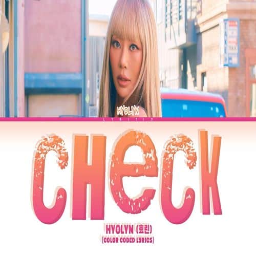 دانلود آهنگ ChecK از HYOLYN
