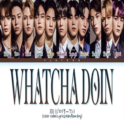 دانلود آهنگ WHATCHA DOIN از JO1