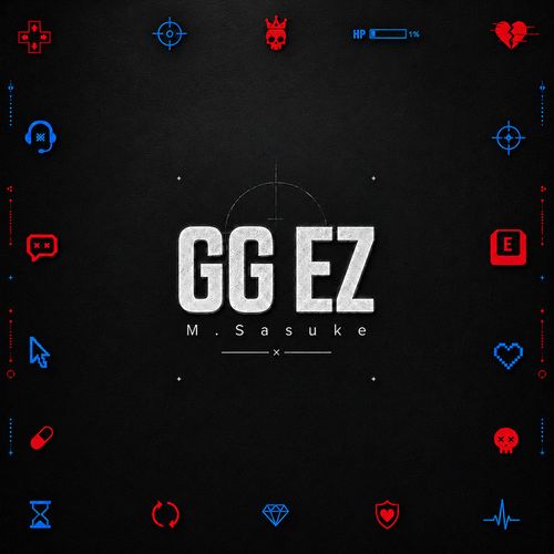 دانلود آهنگ GG EZ از M.Sasuke