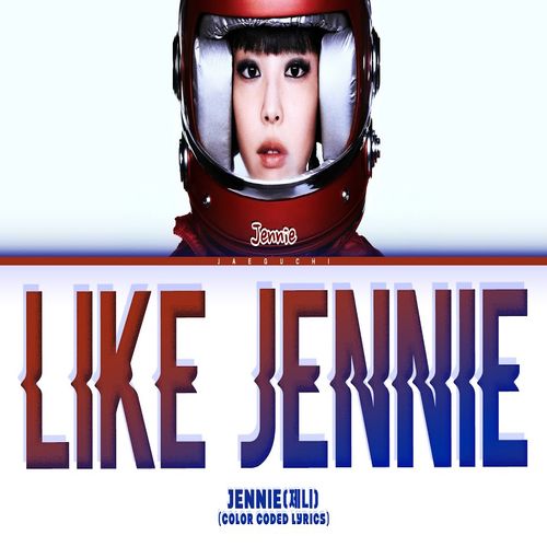 دانلود آهنگ like JENNIE از JENNIE