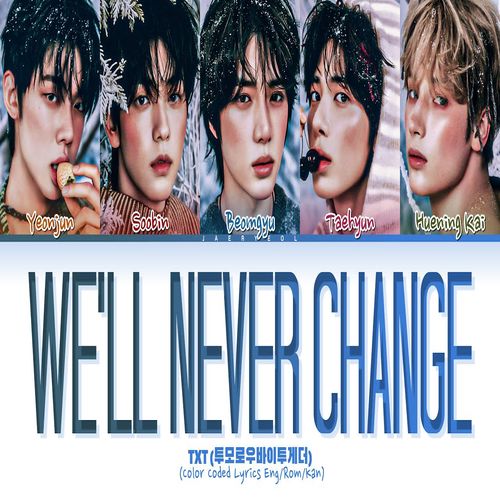 دانلود آهنگ We’ll Never Change از TXT