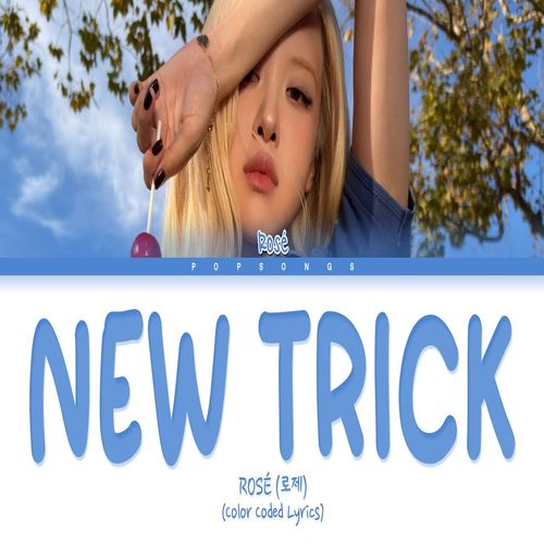دانلود آهنگ new trick از ROSÉ