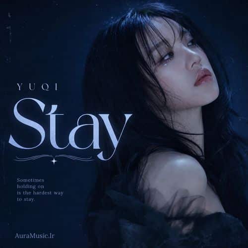 دانلود آهنگ Stay از YUQI